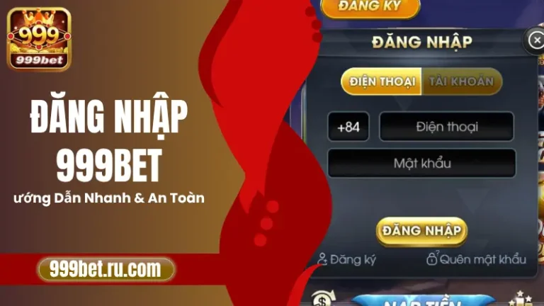 Đăng Nhập 999BET – Hướng Dẫn Nhanh & An Toàn